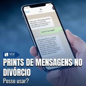 Família 16 Posso usar prints no divórcio?