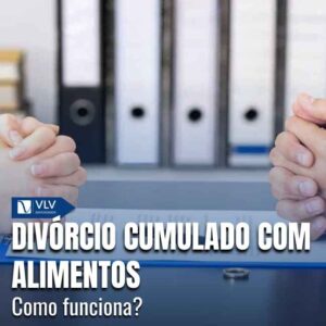 Família 20 Significa pedir o divórcio e os alimentos juntos, no mesmo processo.
