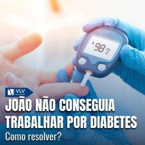 João não conseguia trabalhar por diabetes, como resolver? 5 Auxílio-doença ou aposentadoria por incapacidade.