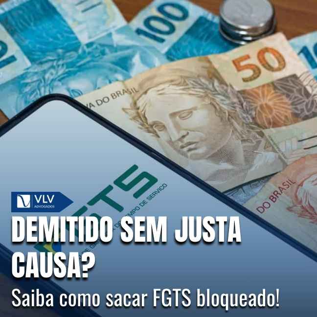 Sim — demitidos sem justa causa podem sacar saldo retido do FGTS.