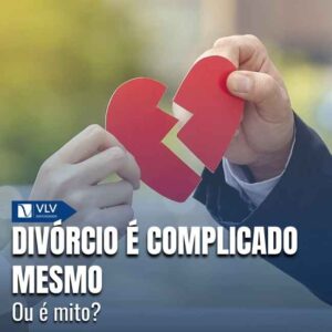 Família 17 Nem sempre. O divórcio só complica quando há conflito ou intervenção do Estado.