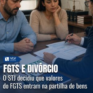 Agora até seu FGTS vai ter que ser dividido no divórcio 1 FGTS e divorcio na partilha de bens