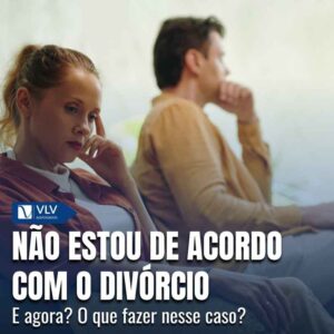 Família 18 Nao estou de acordo com o divorcio 1
