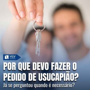 Por que fazer o pedido de usucapiao