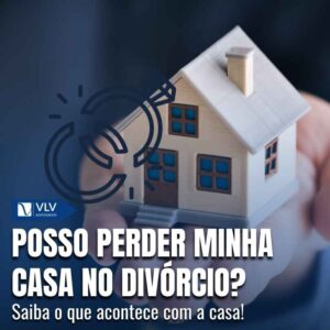 Posso perder minha casa no divorcio