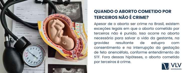 Aborto cometido por terceiros: quais as penas? 2 Uma dessas hipóteses é o chamado aborto necessário, realizado quando não há outro meio de salvar a vida da gestante.