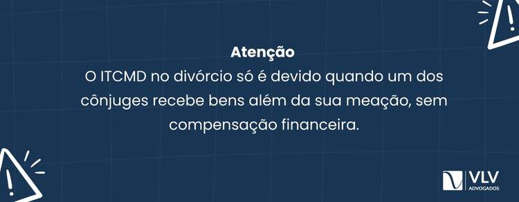 Imposto no divórcio: veja se você precisa pagar! 2 O ITCMD no divórcio incide quando há o chamado excesso de meação.