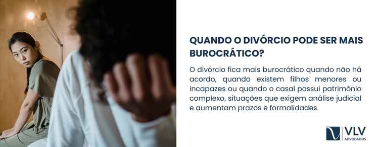 Você já se perguntou se o divórcio é muito burocrático? 2 O divórcio tende a se tornar mais burocrático quando não há consenso.Â