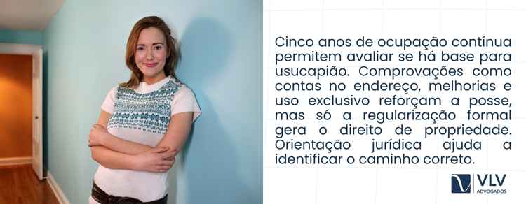 Se você mora há cinco anos, pode buscar a regularização da posse e ver se atende aos requisitos de alguma usucapião.
