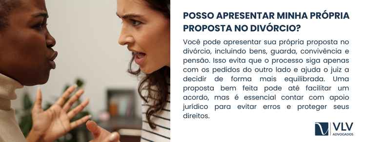 Não estou de acordo com o divórcio, e agora? 2 imagem explicando sobre apresentar proposta no divórcio