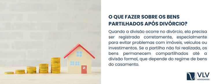 Quais são os próximos passos após o divórcio? 2 Quando o assunto são os bens, é importante entender se a partilha já foi concluída ou se ficou pendente.