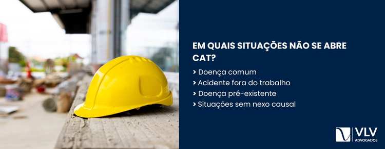 Quando não se abre CAT? Saiba as situações! 2 A regra central é clara: sem nexo causal, não há obrigação de emitir CAT.