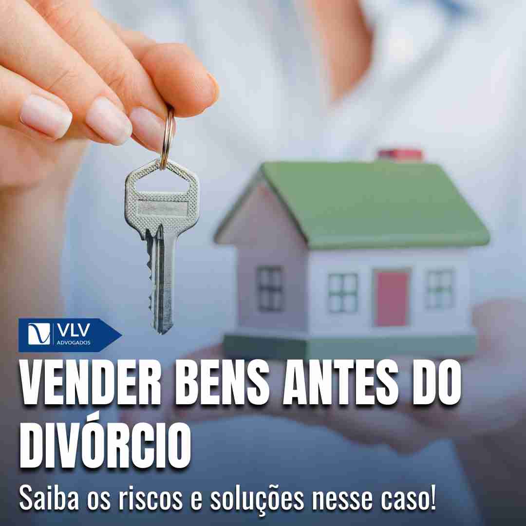 Família 25 vender bens antes do divorcio