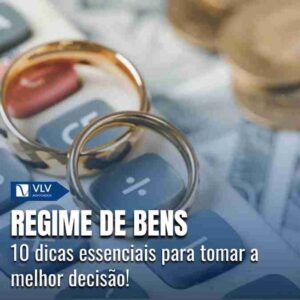 10 dicas sobre regime de bens!