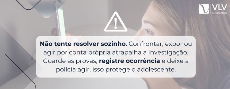 Marcar encontro com adolescente expõe riscos, configura crime e reforça importância da denúncia 2 Não. Guarde provas, registre ocorrência e deixe a polícia agir.