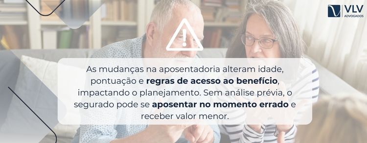 Entenda as mudanças na aposentadoria e como elas afetam seu direito 2 Sem planejamento, você pode se aposentar no tempo errado e ganhar menos.