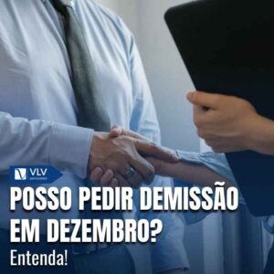 Sim, você pode pedir demissão em dezembro.