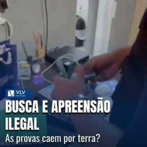 Uma busca e apreensão se torna ilegal quando é realizada em desacordo com as exigências constitucionais e legais que limitam a atuação do Estado. 