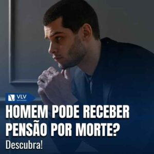 Homem pode receber pensão por morte? Confira! 7 O homem pode receber a pensão por morte não depende do gênero.