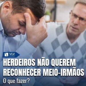 Herdeiros não querem reconhecer meio-irmãos: o que fazer? 6 Sim, os meio-irmãos têm direito à herança do pai ou da mãe em comum.