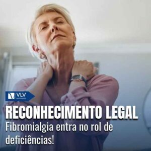 Fibromialgia passa a ser reconhecida como deficiência e libera acesso ao BPC 7 A nova lei reconhece que a fibromialgia pode causar limitações graves e permanentes no dia a dia e no trabalho.