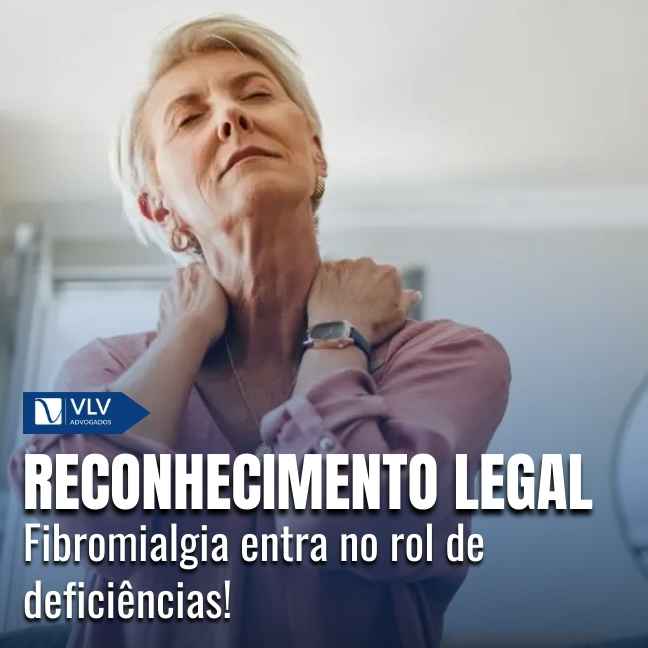 A nova lei reconhece que a fibromialgia pode causar limitações graves e permanentes no dia a dia e no trabalho.