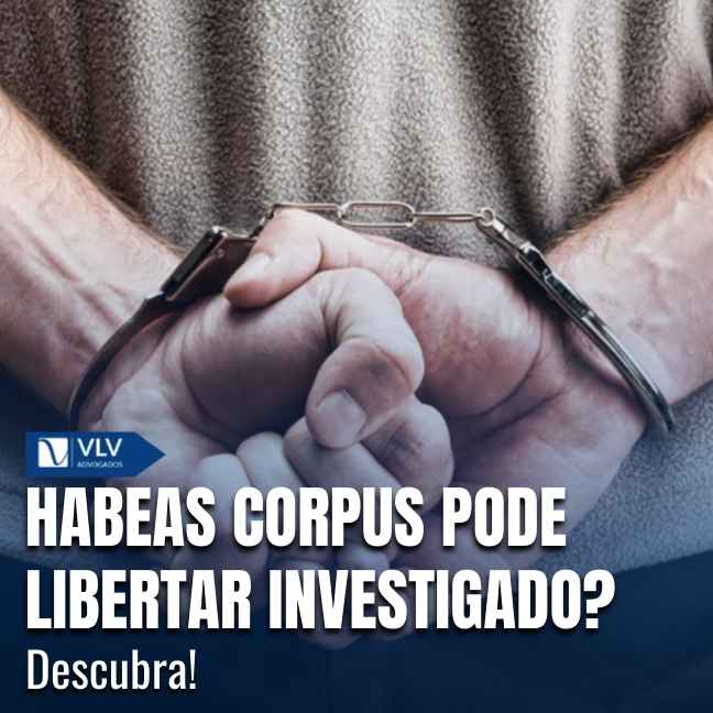 Criminal 17 Sim, quando a prisão é ilegal ou abusiva.