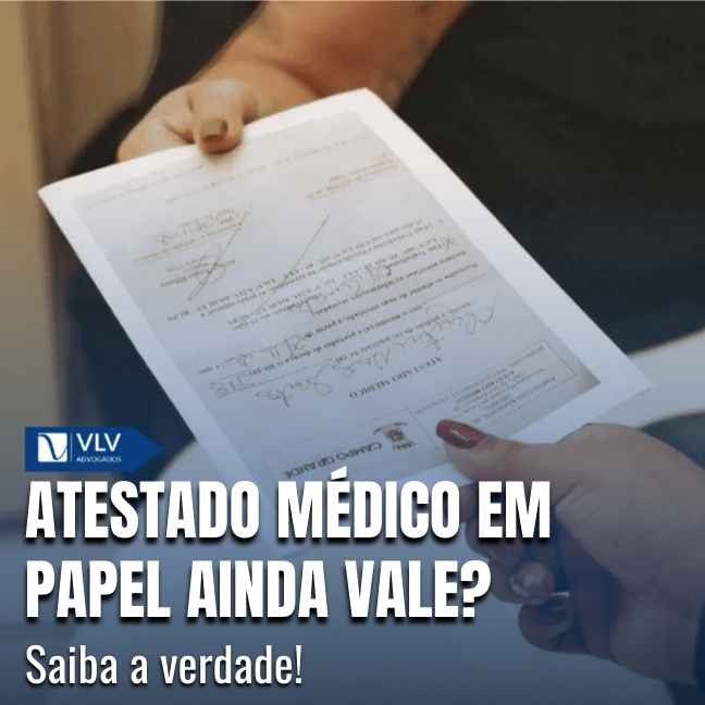 Atestado em papel segue válido, garantindo segurança jurídica ao paciente.