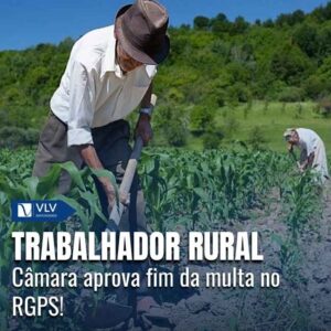 Câmara aprova isenção de multa para trabalhador rural aderir ao benefício previdenciário do RGPS 7 Capas Cami 2026 01 14T155610.340