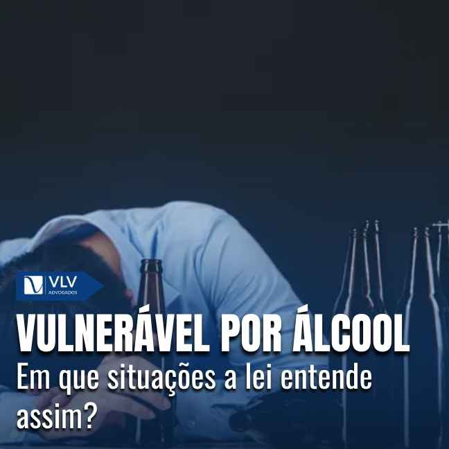 Vulnerável por álcool é quem, pela intoxicação, não consegue resistir ou consentir.