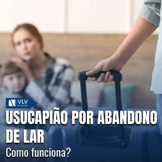 A usucapião familiar só se aplica quando o abandono é juridicamente relevante.