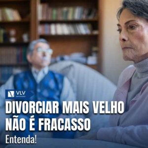Família 16 Do ponto de vista legal, o divórcio na maturidade segue basicamente as mesmas regras de qualquer idade.