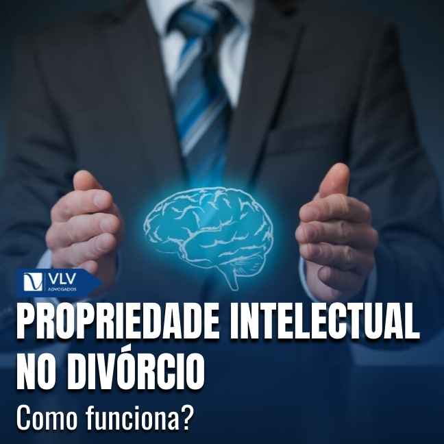 Propriedade intelectual no divórcio envolve direitos sobre criações com valor econômico.