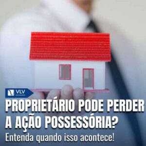 O proprietário pode perder uma ação possessória? 4 Capas Cami 2026 01 27T094659.458