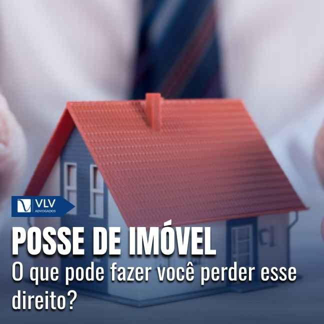Blog 18 A sua posse começa a ficar vulnerável quando você deixa de demonstrar, na prática, que o imóvel está sob o seu controle.