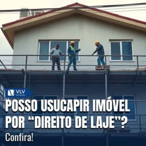 É possível usucapir o direito de laje com posse contínua e pacífica pelo tempo legal.