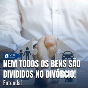 Não. Nem todos os bens são divididos no divórcio, e essa é uma das maiores confusões sobre o tema. 