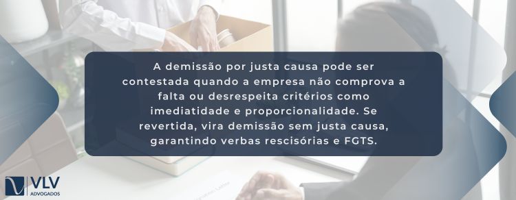 Demissão por justa causa: o que você recebe? 2 imagem explicando que é possível contestar demissão por justa causa