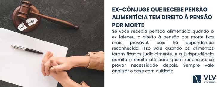 Ex-cônjuge pode receber pensão por morte? 2 Quando o ex-cônjuge recebia pensão alimentícia na data do óbito, o direito à pensão por morte costuma ser mais claro.