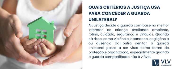 Como pedir a guarda unilateral na Justiça? 2 A decisão judicial é conduzida pelo princípio do melhor interesse da criança.