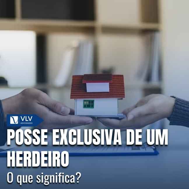 Posse exclusiva ocorre quando só um herdeiro usa e administra o imóvel como dono.