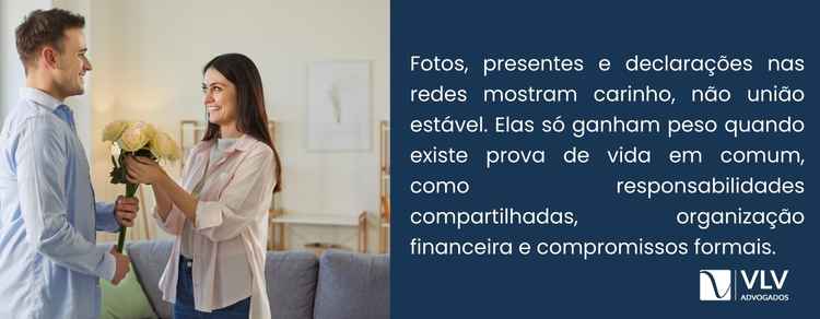 Meu namoro pode virar união estável? 2 Não. Presentes, fotos, alianças e publicações nas redes sociais não provam sozinhos a união estável.