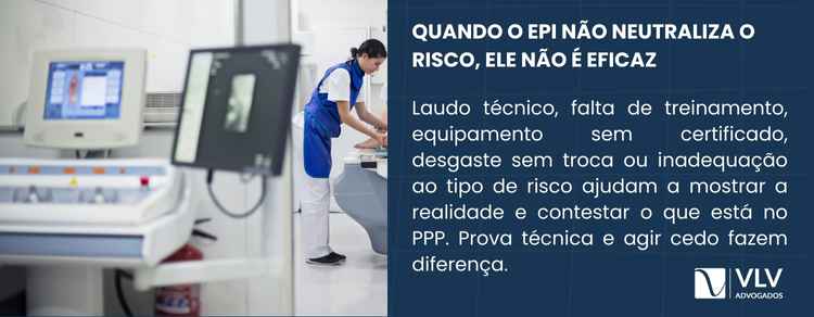 O uso de EPI tira direito à aposentadoria especial? 2 Você comprova mostrando que, na prática, a proteção não neutralizava o risco.