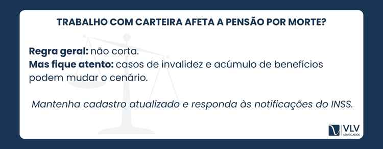 Pensão por morte pode ser cancelada? Quando há risco? 2 Na maior parte dos casos, trabalho registrado não cancela a pensão por morte.