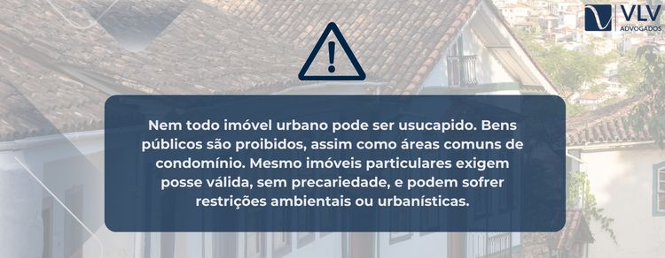 Usucapião de imóvel urbano: quais os requisitos? 2 imagem explicando que nem todo imóvel pode ser usucapido