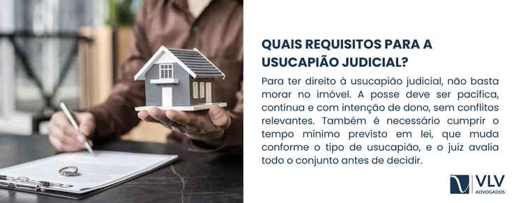 Usucapião judicial: quando é preciso entrar na Justiça? 2 Para ter direito, não basta apenas morar no imóvel. A posse precisa ser mansa e pacífica, sem violência e sem disputas constantes.