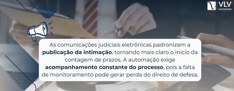 A falta de acompanhamento pode gerar perda de prazo.