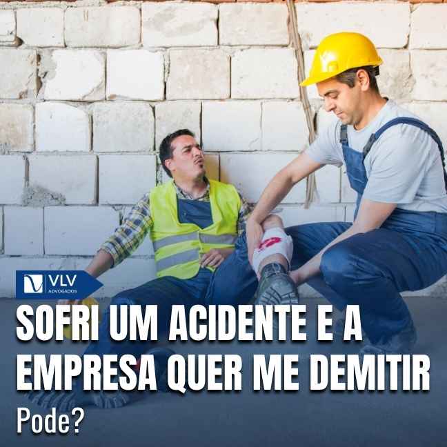 Quem sofre um acidente de trabalho pode ser demitido em algumas situações, mas não em todas.
