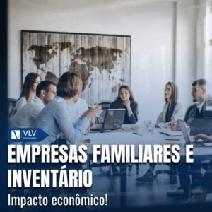 Cível 12 O impacto do inventário nas empresas familiares ocorre de forma ampla e imediata.