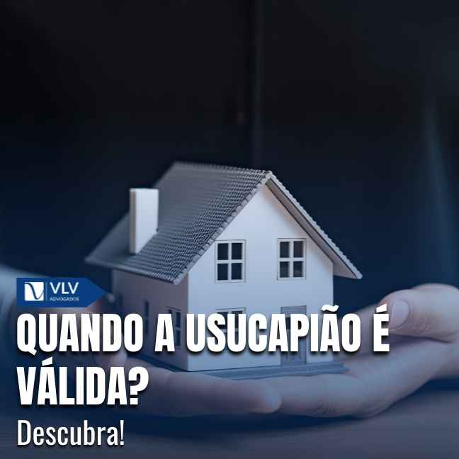 A usucapião é válida quando a posse atende aos critérios da Constituição e do Código Civil, como tempo, continuidade, ausência de oposição e ânimo de dono.